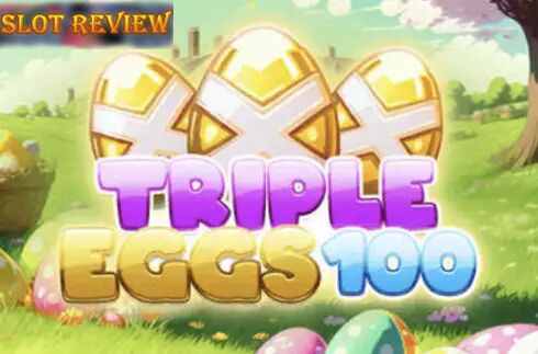 Triple Eggs 100 - обзор слота